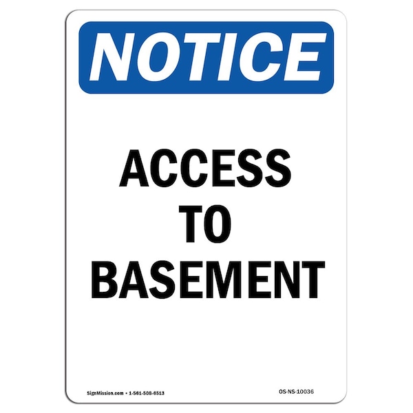 Safety Sign, OSHA Notice, 5" Height, Access To Basement Sign, Portrait, 10PK